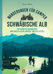 Wanderungen für Camper Schwäbische Alb Buck, Dieter 9783862469260