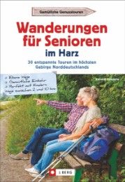 Wanderungen für Senioren im Harz Goedeke, Richard 9783862460328