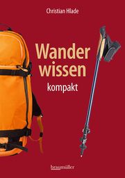 Wanderwissen kompakt Hlade, Christian 9783991003236