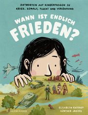 Wann ist endlich Frieden? Raffauf, Elisabeth 9783737372138