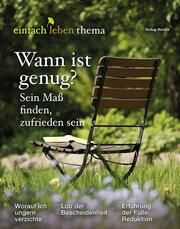 Wann ist genug? Sein Maß finden, zufrieden sein Rudolf Walter (Dr. ) 9783451101045