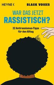 War das jetzt rassistisch? Black Voices 9783453606739