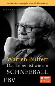 Warren Buffett - Das Leben ist wie ein Schneeball Schroeder, Alice 9783898796026