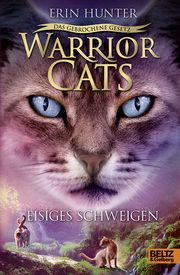 Warrior Cats - Das gebrochene Gesetz: Eisiges Schweigen Hunter, Erin 9783407755827