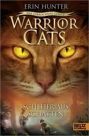 Warrior Cats - Das gebrochene Gesetz: Schleier aus Schatten Hunter, Erin 9783407758538