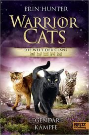 Warrior Cats - Die Welt der Clans. Legendäre Kämpfe Hunter, Erin 9783407758552
