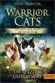 Warrior Cats - Die Welt der Clans: Die letzten Geheimnisse Hunter, Erin 9783407812629