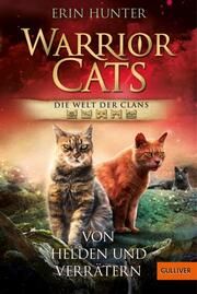 Warrior Cats - Die Welt der Clans: Von Helden und Verrätern Hunter, Erin 9783407812889