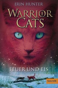 Warrior Cats - Feuer und Eis Hunter, Erin 9783407742353