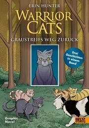Warrior Cats - Graustreifs Weg zurück Hunter, Erin/Jolley, Dan 9783407759429