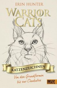 Warrior Cats - Katzenzeichnen Hunter, Erin/van Raevels, Frieda 9783407754172