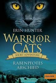 Warrior Cats - Short Adventure: Rabenpfotes Abschied Hunter, Erin 9783407812681