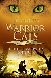 Warrior Cats - Special Adventure: Eichhornschweifs Hoffnung Hunter, Erin 9783407755865