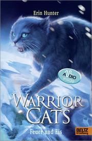 Warrior Cats. Die Prophezeiungen beginnen - Feuer und Eis Hunter, Erin 9783407758620