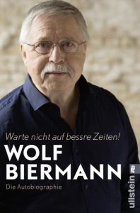 Warte nicht auf bessre Zeiten! Biermann, Wolf 9783548377377