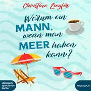 Warum ein Mann, wenn man Meer haben kann? Ziegler, Christine 9783987590290