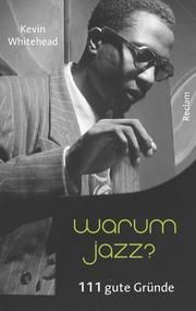 Warum Jazz? Whitehead, Kevin 9783150202692