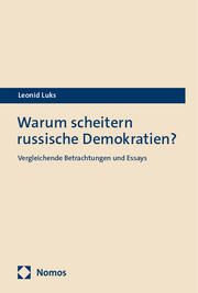 Warum scheitern russische Demokratien? Luks, Leonid 9783756017935