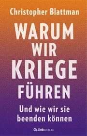 Warum wir Kriege führen Blattman, Christopher 9783962891893