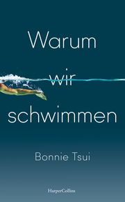 Warum wir schwimmen Tsui, Bonnie 9783365000267