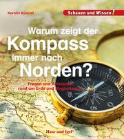 Warum zeigt der Kompass immer nach Norden? Küntzel, Karolin 9783867609739