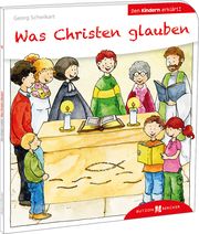 Was Christen glauben den Kindern erklärt Schwikart, Georg 9783766630490