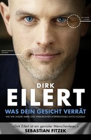 Was dein Gesicht verrät Eilert, Dirk 9783426278932