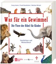 Was für ein Gewimmel - Die Tiere der Bibel für Kinder Austen, Georg/Brandstätter, Frank/Micheel, Matthias u a 9783766635488