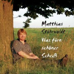 Was fürn schöner Scheiß Stührwoldt, Matthias 9783930413430