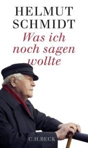 Was ich noch sagen wollte Schmidt, Helmut 9783406676123