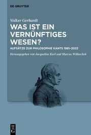 Was ist ein vernünftiges Wesen? Gerhardt, Volker 9783111240510