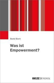 Was ist Empowerment? Blank, Beate 9783779930877