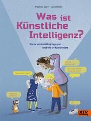 Was ist Künstliche Intelligenz? Zahn, Angelika 9783407757692