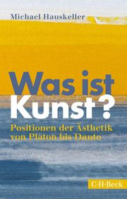 Was ist Kunst? Hauskeller, Michael 9783406805332