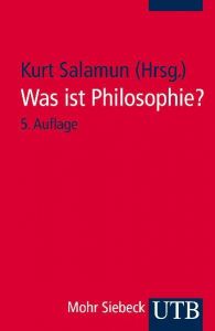 Was ist Philosophie? Kurt Salamun (Prof. Dr.) 9783825210007