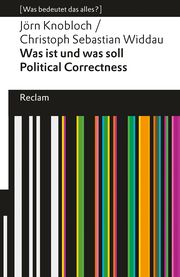 Was ist und was soll Political Correctness? Knobloch, Jörn/Widdau, Christoph Sebastian 9783150144947