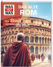WAS IST WAS Das alte Rom. Eine Stadt verändert die Welt Schaller, Dr Andrea 9783788677121