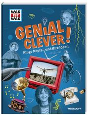 WAS IST WAS Genial clever! Kluge Köpfe und ihre Ideen Weller-Essers, Andrea 9783788621964