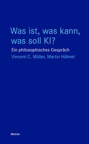 Was ist, was kann, was soll KI? Müller, Vincent C/Hähnel, Martin 9783787346721
