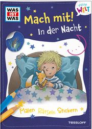 WAS IST WAS Meine Welt Mach mit! In der Nacht Baier, Katja 9783788643690