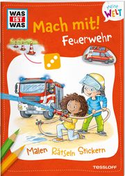 WAS IST WAS Meine Welt Mach mit! Feuerwehr Baier, Katja 9783788643737