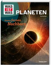 WAS IST WAS Planeten. Unsere fernen Nachbarn Baur, Dr Manfred 9783788677077