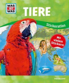 WAS IST WAS Sticker-Atlas - Tiere Tessloff Verlag Ragnar Tessloff GmbH & Co KG 9783788621582