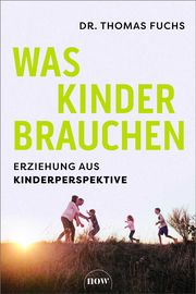 Was Kinder brauchen Fuchs, Thomas 9783689690366