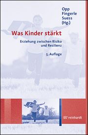 Was Kinder stärkt Günther Opp/Michael Fingerle/Gerhard J Suess 9783497032624