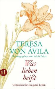'Was lieben heißt' Ávila, Teresa von 9783458360575
