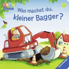 Was machst du, kleiner Bagger? Penners, Bernd 9783473435265