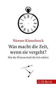 Was macht die Zeit, wenn sie vergeht? Kinnebrock, Werner 9783406666414