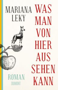 Was man von hier aus sehen kann Leky, Mariana 9783832198398