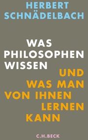 Was Philosophen wissen Schnädelbach, Herbert 9783406633607
